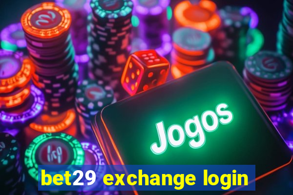 bet29 exchange login